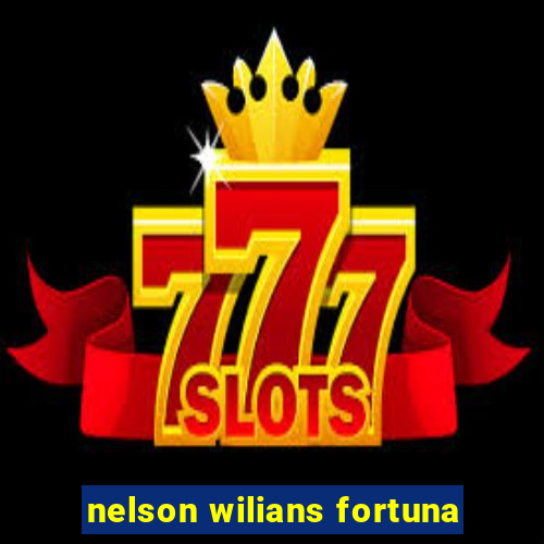 nelson wilians fortuna